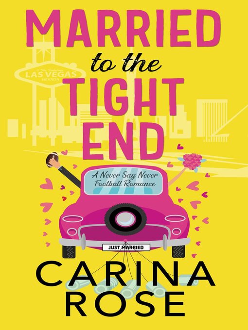 Title details for Married to the Tight End by Carina Rose - Available